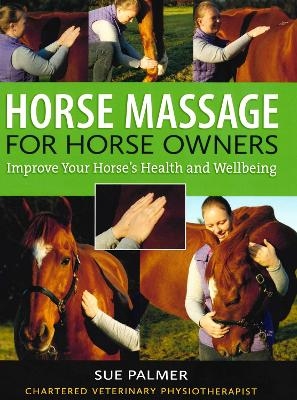 Horse Massage for Horse Owners - Sue Palmer