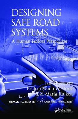 Designing Safe Road Systems - Jan Theeuwes, Richard van der Horst