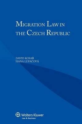 Migration Law in the Czech Republic - David Kosar