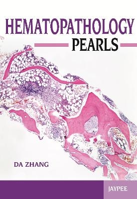 Hematopathology Pearls -  D A Zhang