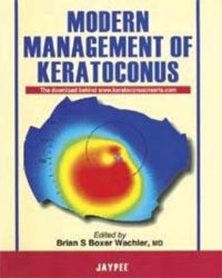 Modern Management of Keratoconus - Brian S Boxes Wachler