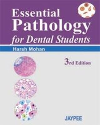 Essential Pathology for Dental Students - Harsh Mohan
