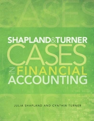 Shapland and Turner Cases in Financial Accounting and NEW MyAccountingLab with eText -- Access Card Package - Julie Shapland, Cynthia Turner
