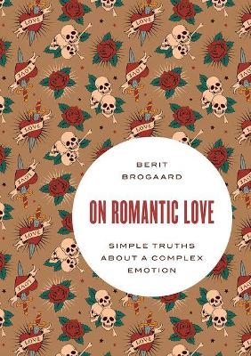 On Romantic Love - Berit Brogaard