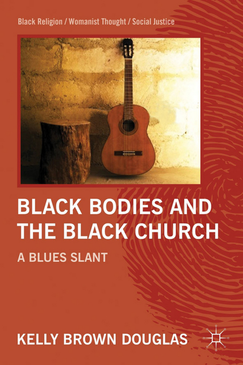 Black Bodies and the Black Church - Kelly Brown Douglas
