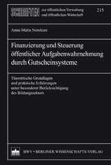 Finanzierung und Steuerung öffentlicher Aufgabenwahrnehmung durch Gutscheinsysteme -  Anna-Maria Norekian