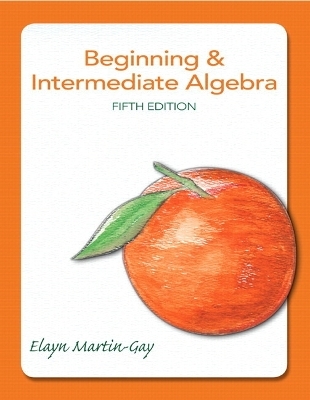 Beginning & Intermediate Algebra Plus MyMathLab -- Access Card Package - Elayn Martin-Gay