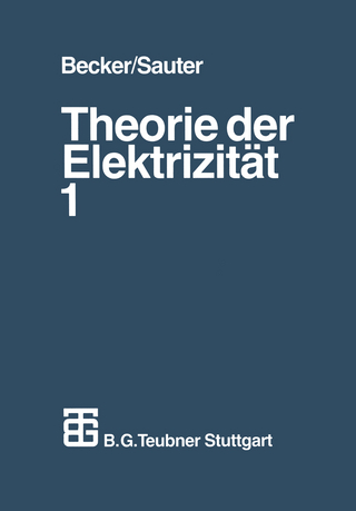 Theorie der Elektrizität - Richard Becker; Fritz Sauter