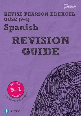 Pearson REVISE Edexcel GCSE (9-1) Spanish Revision Guide - Leanda Reeves