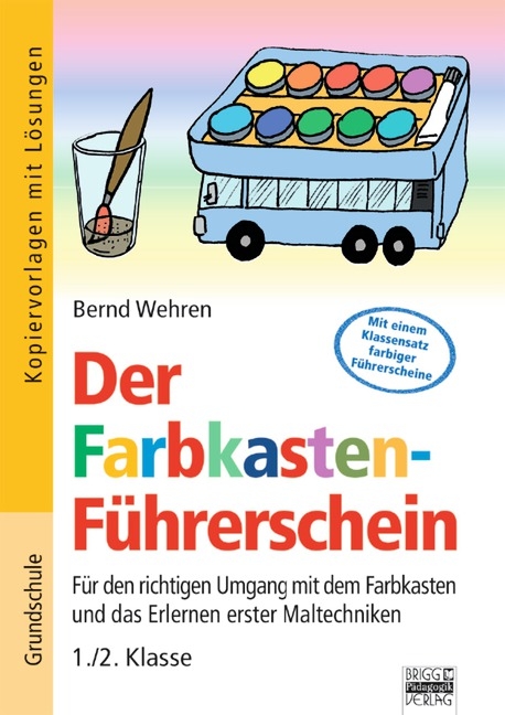 Der Farbkasten-Führerschein / 1./2. Klasse - Kopiervorlagen mit Lösungen