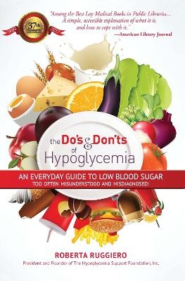 Do's & Dont's of Hypoglycemia - Roberta Ruggerio
