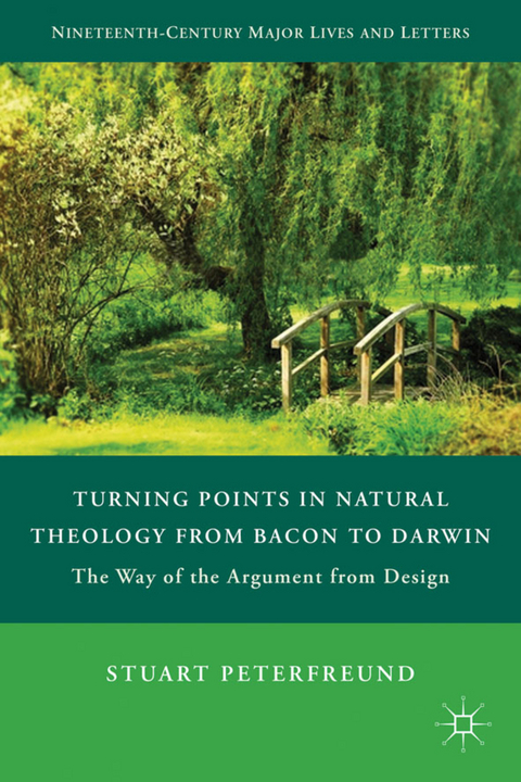 Turning Points in Natural Theology from Bacon to Darwin - S. Peterfreund