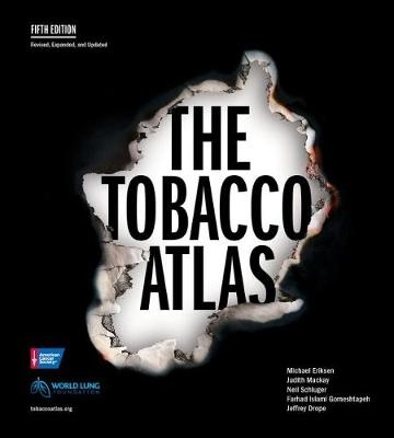 The Tobacco Atlas - Michael Eriksen, Judith Mackay, Neil Schluger