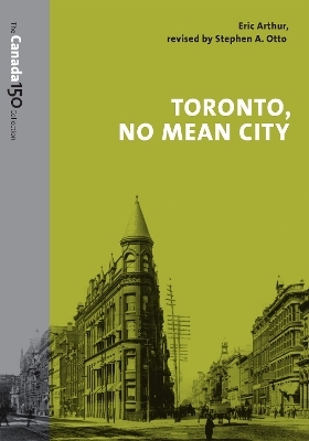 Toronto, No Mean City - Eric Arthur