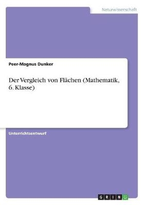 Der Vergleich von FlÃ¤chen (Mathematik, 6. Klasse) - Peer-Magnus Dunker
