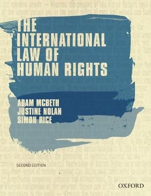 The International Law of Human Rights - Adam McBeth, Justine Nolan, Simon Rice