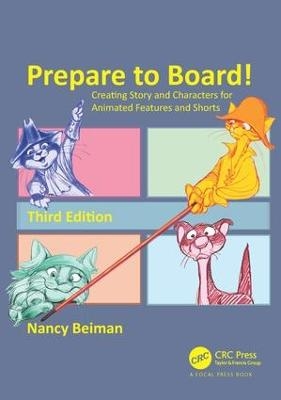 Prepare to Board! Creating Story and Characters for Animated Features and Shorts - Nancy Beiman