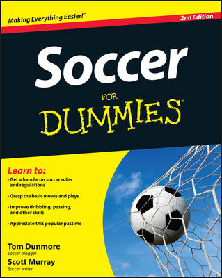 Soccer For Dummies - Thomas Dunmore, Scott Murray