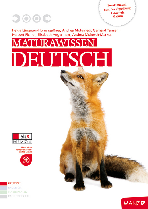 Maturawissen / Deutsch inkl. SbX - Helga Längauer-Hohengaßner, Andrea Motamedi, Gerhard Tanzer, Herbert Pichler, Elisabeth Angermayr, Andrea Mokesch-Marksz