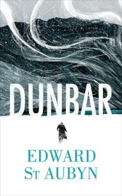 Dunbar - Edward St Aubyn