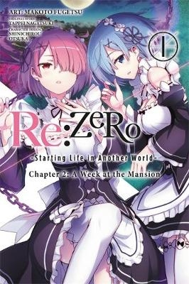 Re:ZERO -Starting Life in Another World-, Chapter 2: A Week at the Mansion, Vol. 1 (manga) - Tappei Nagatsuki