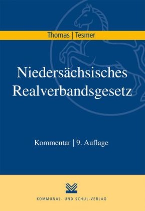 Niedersächsisches Realverbandsgesetz - Klaus Thomas, Günter Tesmer