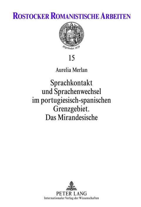 Sprachkontakt und Sprachenwechsel im portugiesisch-spanischen Grenzgebiet - Aurelia Merlan