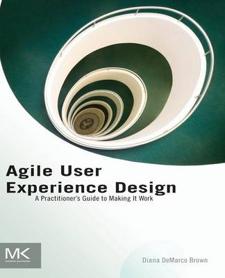 Agile User Experience Design - Diana Brown