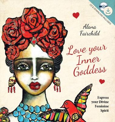 Love Your Inner Goddess - Alana Fairchild