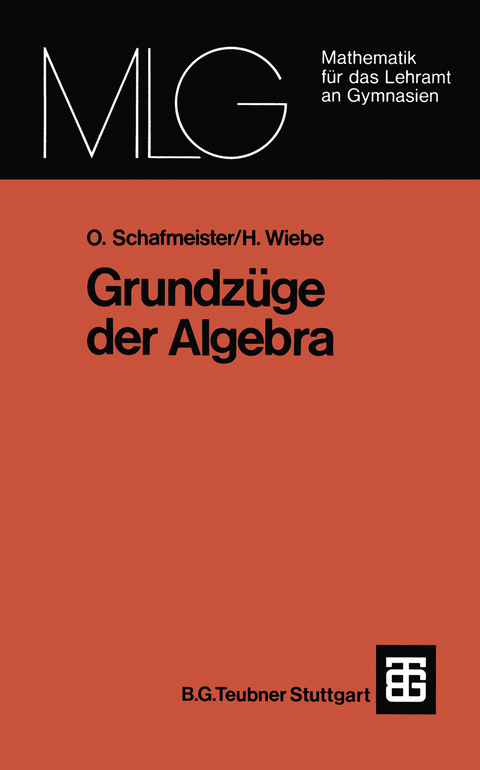 Grundzüge der Algebra - Otto Schafmeister, Hartmut Wiebe