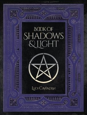 Book of Shadows & Light - Lucy Cavendish