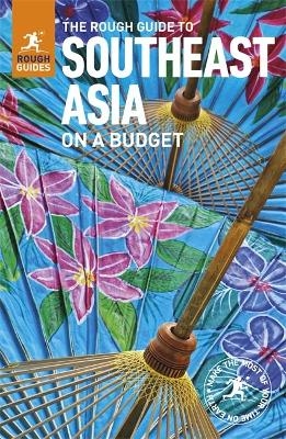 The Rough Guide to Southeast Asia On A Budget (Travel Guide) - Rough Guides