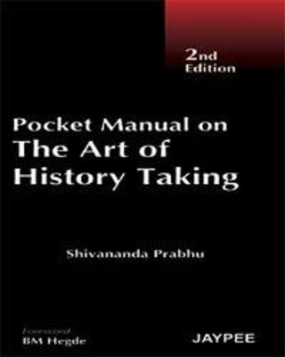 Pocket Manual on the Art of History Taking - Shivananda Prabhu