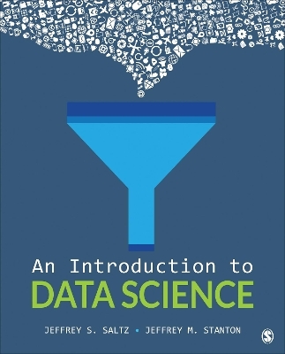 An Introduction to Data Science - Jeffrey S. Saltz, Jeffrey M. Stanton