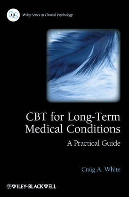 CBT for Long-Term Medical Conditions - Craig A. White