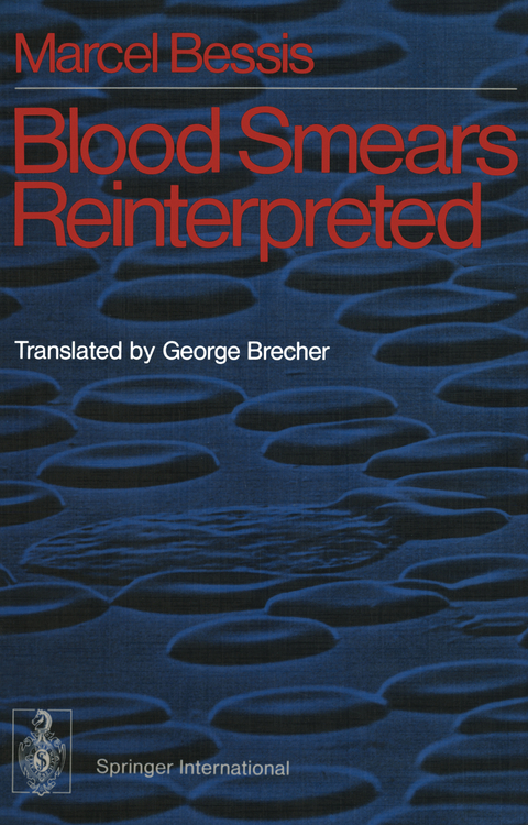 Blood Smears Reinterpreted - Marcel Bessis