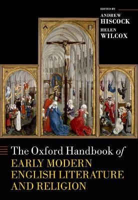 The Oxford Handbook of Early Modern English Literature and Religion - 