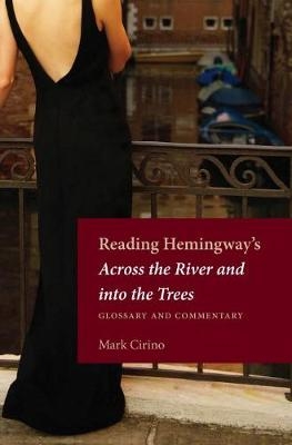 Reading Hemingway's Across the River and into the Trees - Mark Cirino