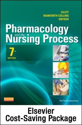 Pharmacology and the Nursing Process - Text and Study Guide Package - Linda Lane Lilley, Scott Harrington, Julie S. Snyder