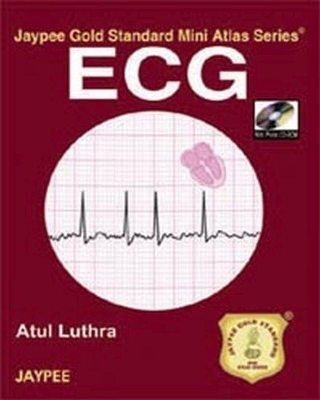 Jaypee Gold Standard Mini Atlas Series: ECG - Atul Luthra