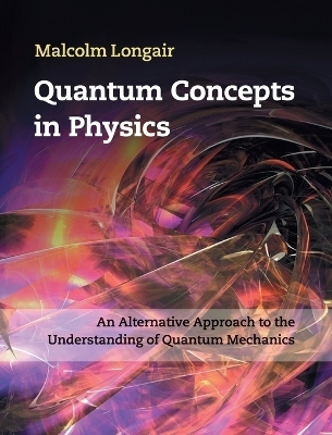 Quantum Concepts in Physics - Malcolm Longair