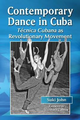 Contemporary Dance in Cuba - Suki John