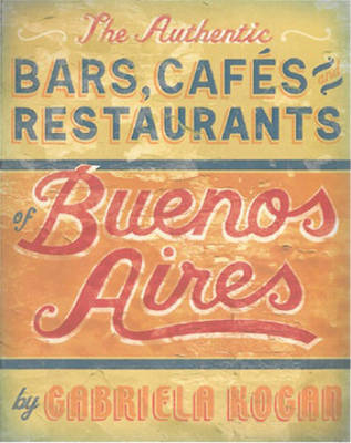 The Authentic Bars Cafes and Rest - Gabriela Kogan