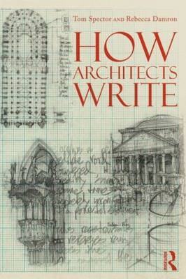 How Architects Write - Tom Spector, Rebecca Damron