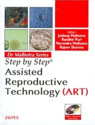 Step by Step: Assisted Reproductive Technology (ART) - Jaideep Malhotra