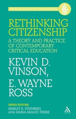 Rethinking Citizenship - E. Wayne Ross, Kevin D. Vinson