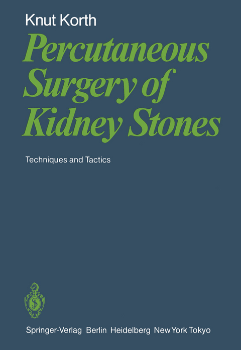 Percutaneous Surgery of Kidney Stones - K. Korth