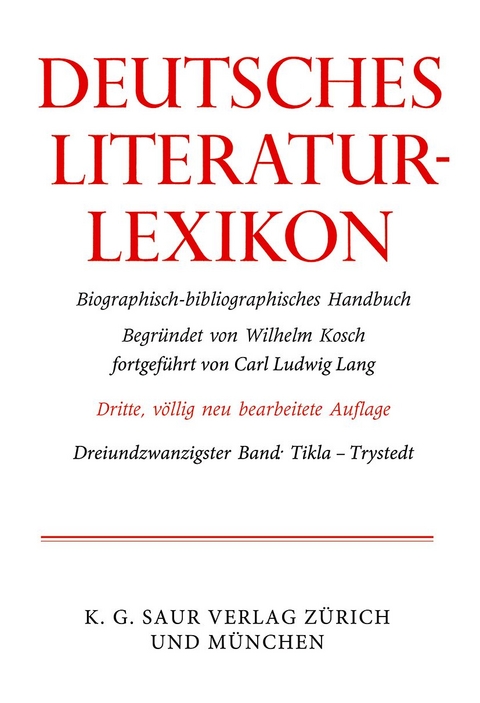 Deutsches Literatur-Lexikon / Tikla - Trystedt - 