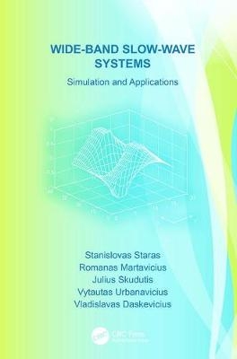 Wide-Band Slow-Wave Systems - Stanislovas Staras, Romanas Martavicius, Julius Skudutis, Vytautas Urbanavicius, Vladislavas Daskevicius