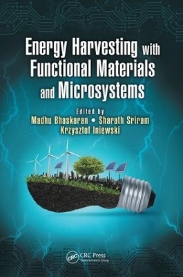 Energy Harvesting with Functional Materials and Microsystems - 
